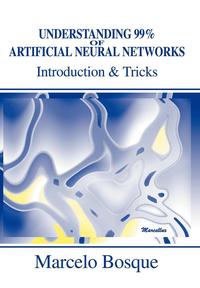 bokomslag Understanding 99% of Artificial Neural Networks