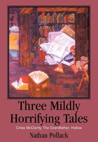 bokomslag Three Mildly Horrifying Tales