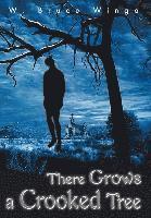 bokomslag There Grows a Crooked Tree