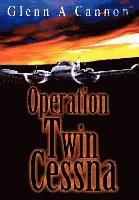 bokomslag Operation Twin Cessna