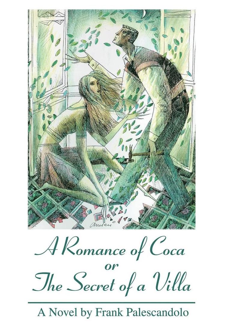 A Romance of Coca or The Secret of a Villa 1