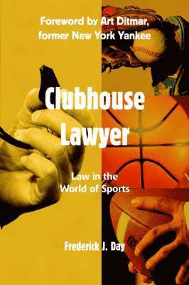 Frederick J Day, Frederick J. Day - Clubhouse Lawyer, Inbunden