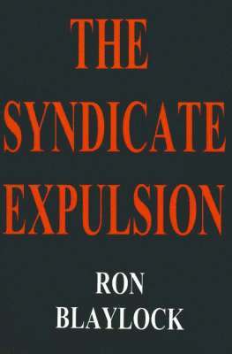Ron F Blaylock, Ron F. Blaylock - Syndicate Expulsion, Inbunden