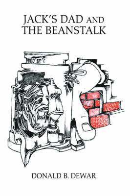 Donald B Dewar, Donald B. Dewar - Jack's Dad and the Beanstalk, Inbunden