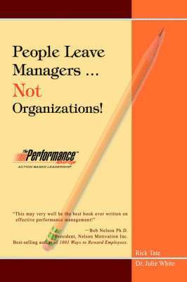 People Leave Managers...Not Organizations! 1