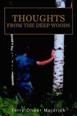 Thoughts from the deep woods