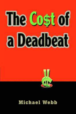 bokomslag The Cost of a Deadbeat