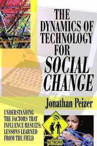 bokomslag The Dynamics of Technology for Social Change