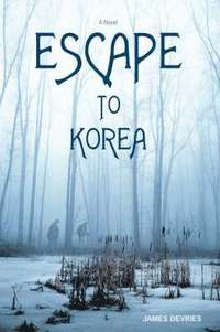 bokomslag Escape to Korea