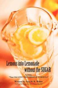bokomslag Lemons Into Lemonade Without the Sugar