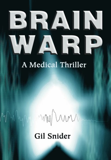 Gil Snider - Brain Warp, Inbunden