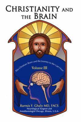 Ramsis Ghaly - Christianity and the Brain, Inbunden