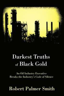 Darkest Truths of Black Gold 1