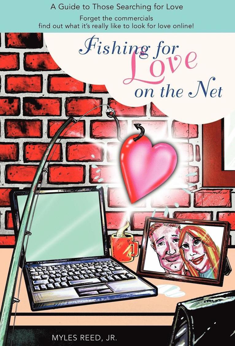 Fishing for Love on the Net 1