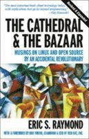 bokomslag The Cathedral & the Bazaar - Musings on Linux & Open Source by an Accidental Revolutionary Rev