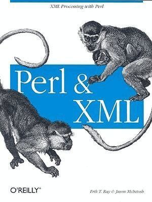 Erik T Ray - Perl and XML, Häftad