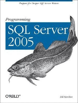 William Hamilton - Programming SQL Server 2005, Häftad