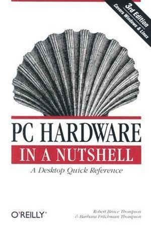 bokomslag PC Hardware in a Nutshell 3e