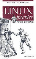 Gregor N. Purdy, Gregor N Purdy - Linux Iptables Pocket Reference, Häftad