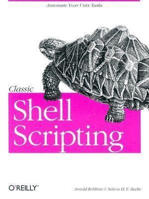 Arnold Robbins - Classic Shell Scripting, Häftad