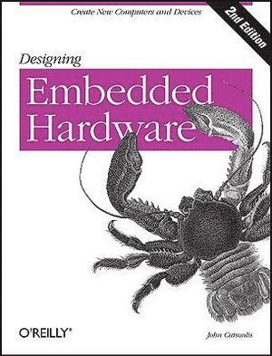 bokomslag Designing Embedded Hardware 2e
