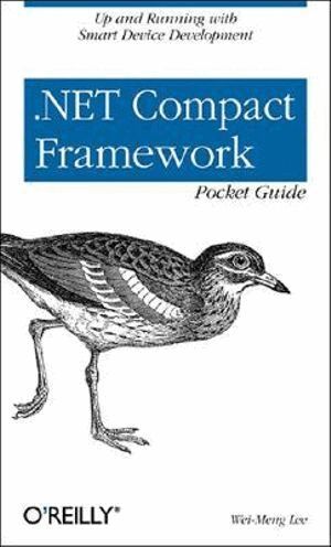 Wei-Meng Lee - .Net Compact Framework Pocket Guide, Häftad