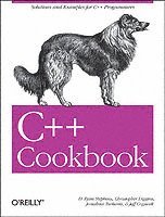 D. Ryan Stephens, Christopher Diggins, D Ryan Stephens, Jonathan Turkanis, Jeff Cogswell - C++ Cookbook, Häftad
