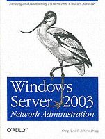 Craig Hunt, Roberta Bragg - Windows Server 2003 Network Administration, Häftad