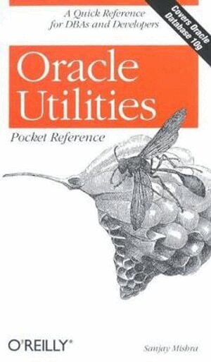 Sanjay Mishra - Oracle Utilities Pocket Reference, Häftad