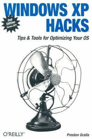 Preston Gralla - Windows XP Hacks, Häftad
