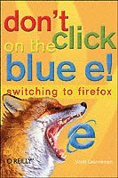 Don't Click on the Blue E! 1