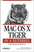 Mac OS X Tiger in a Nutshell 1