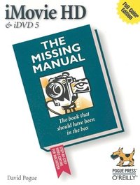 bokomslag iMovie HD & iDVD 5: The Missing Manual