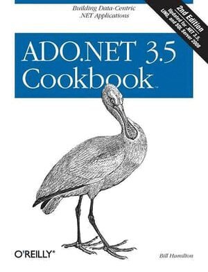 Bill Hamilton - ADO.NET 3.5 Cookbook, Häftad