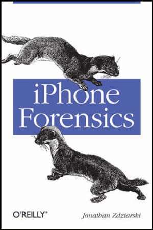 Jonathan Zdziarski - iPhone Forensics, Häftad
