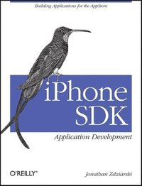 bokomslag iPhone SDK Application Development: Building Applications for the AppStore