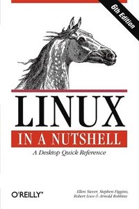 bokomslag Linux in a Nutshell 6th Edition