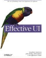 bokomslag Effective UI: Building Great User Experience-Driven Sites & Software