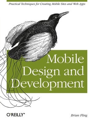 Mobile Design and Development: Practical Concepts and Techniques for Creating Mobile Sites and Web Apps 1