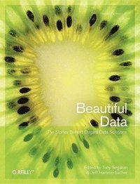 bokomslag Beautiful Data: The Stories Behind Elegant Data Solutions