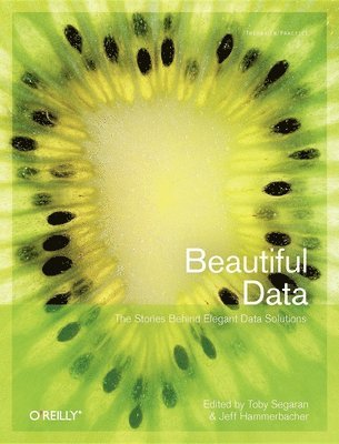 Beautiful Data: The Stories Behind Elegant Data Solutions 1