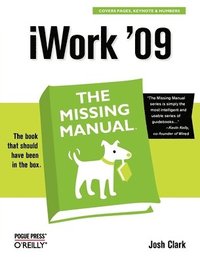 bokomslag iWork '09: The Missing Manual: The Missing Manual