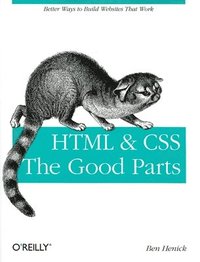 bokomslag HTML And CSS: The Good Parts