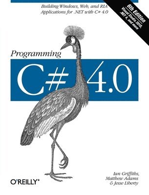 Ian Griffiths, Matthew Adams - Programming C# 4.0, Häftad