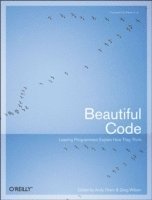 Beautiful Code: Leading Programmers Explain How They Think 1