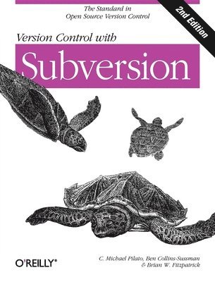 C. Michael Pilato, Ben Collins-Sussman - Version Control with Subversion, Häftad