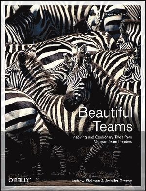 Andrew Stellman, Jennifer Greene - Beautiful Teams, Häftad