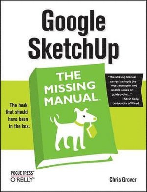 Google SketchUp: The Missing Manual: The Missing Manual 1