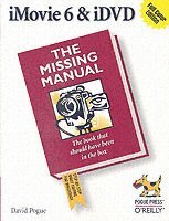bokomslag iMovie 6 & iDVD: The Missing Manual