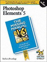 bokomslag Photoshop Elements 5: The Missing Manual